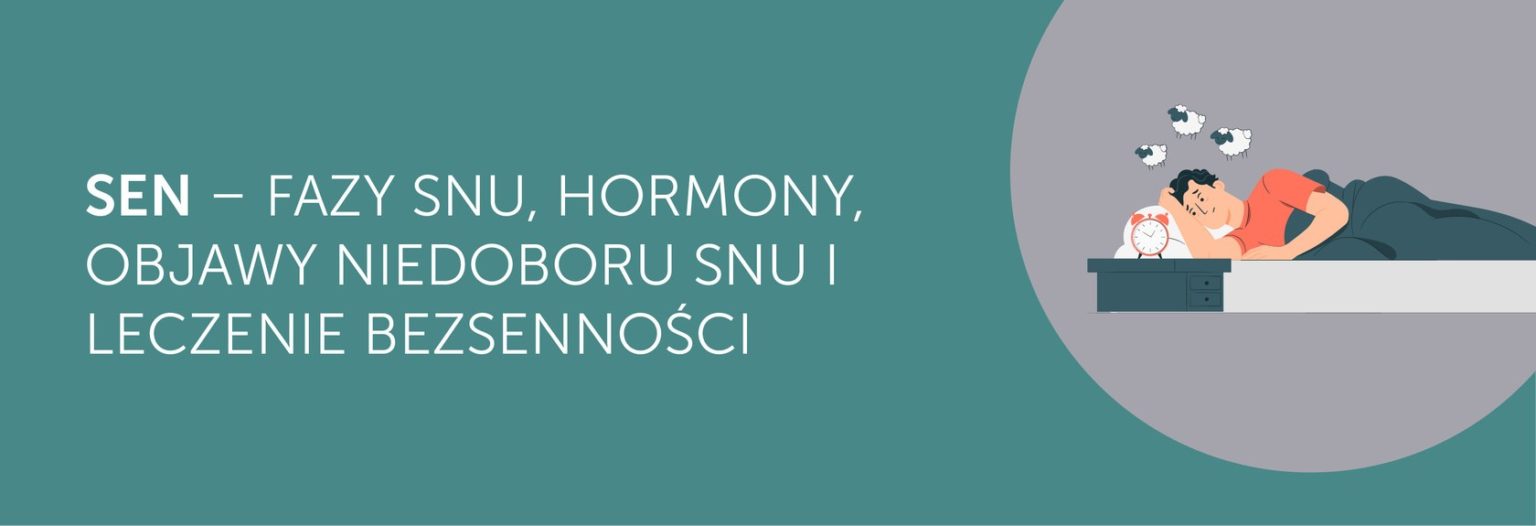 Sen fazy snu hormony objawy niedoboru snu i leczenie bezsenności